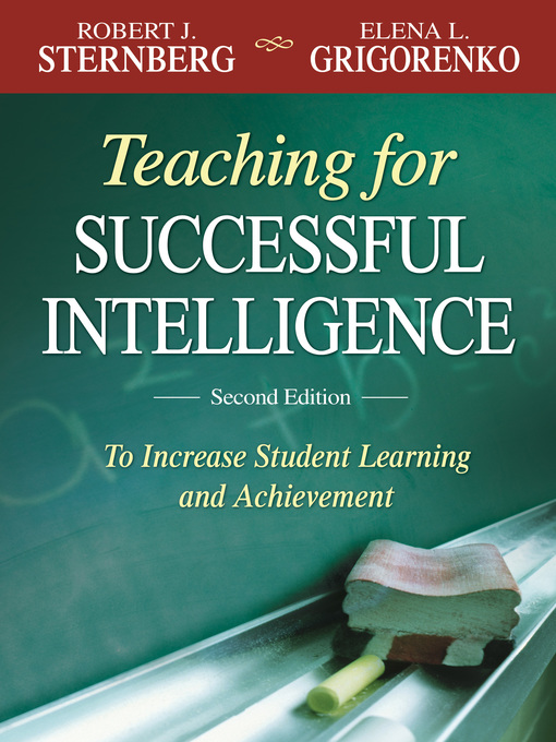 Title details for Teaching for Successful Intelligence by Robert J. Sternberg - Available